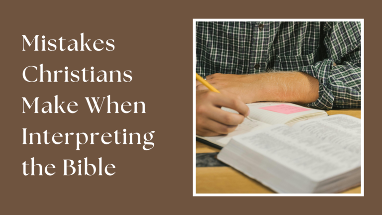 Common mistakes Christians make when interpreting the bible