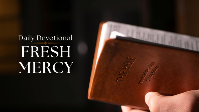 God’s mercy is new every morning devotional reflection